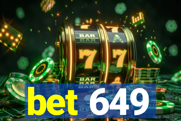 bet 649